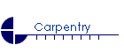 Carpentry